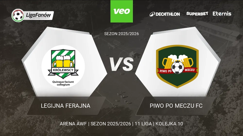 Legijna Ferajna - Piwo Po Meczu FC (Wiosna 2026) 