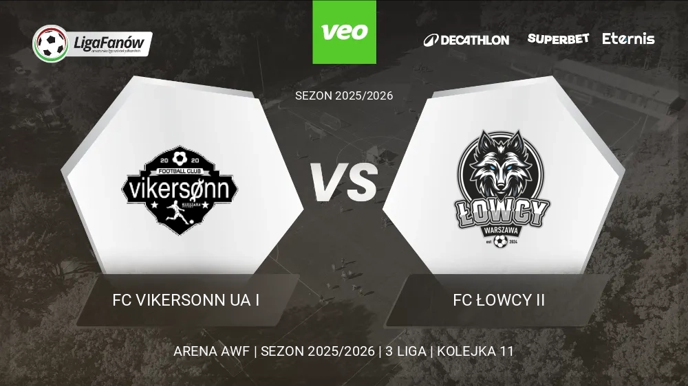 FC Vikersonn UA I - FC Łowcy II (Wiosna 2026) 