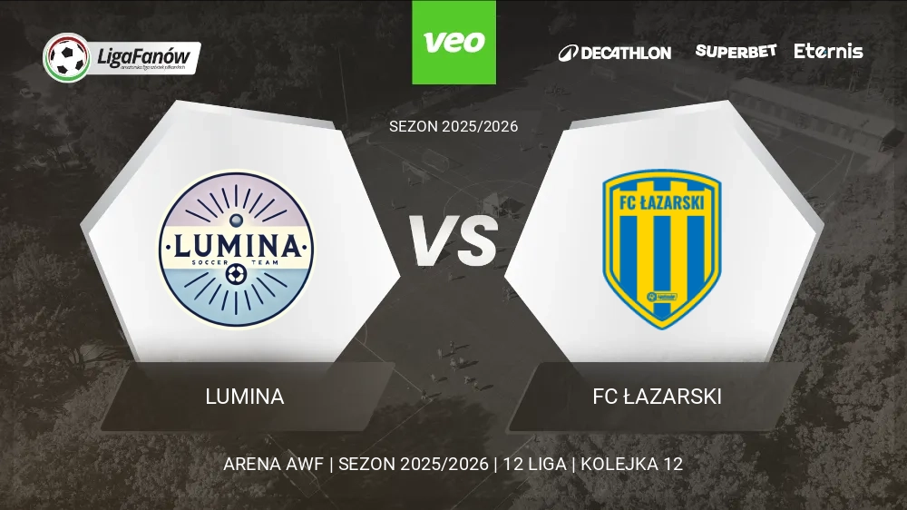 Lumina - FC Łazarski (Wiosna 2026) 