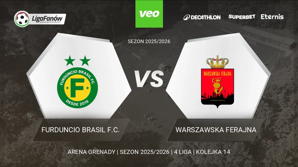FURDUNCIO Brasil F.C. - Warszawska Ferajna (Wiosna 2026) 