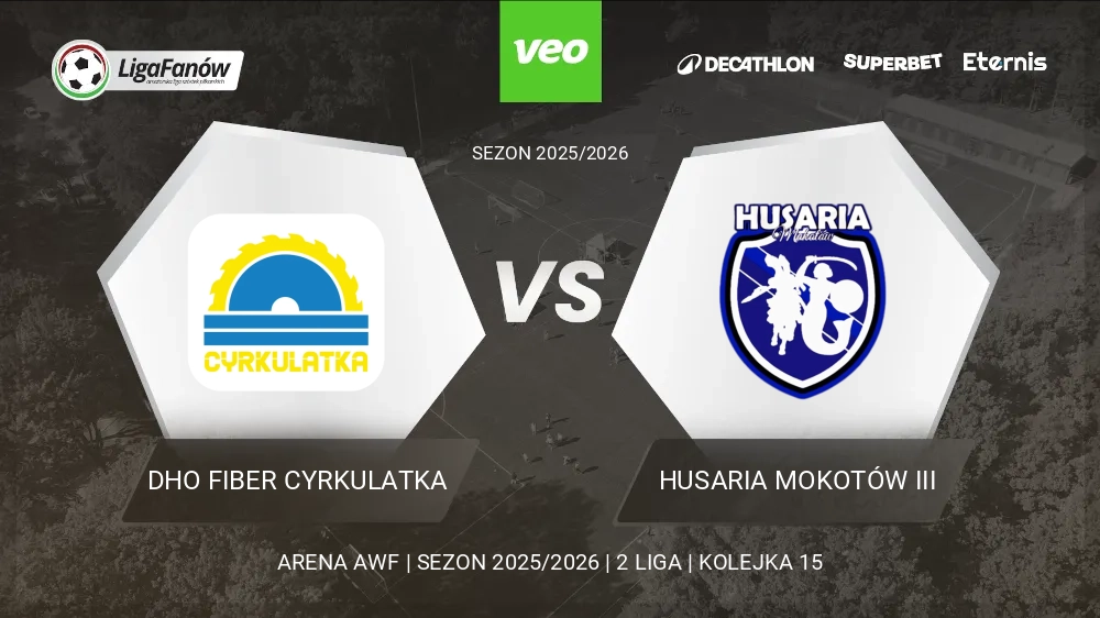 DHO FIBER Cyrkulatka - Husaria Mokotów III (Wiosna 2026) 