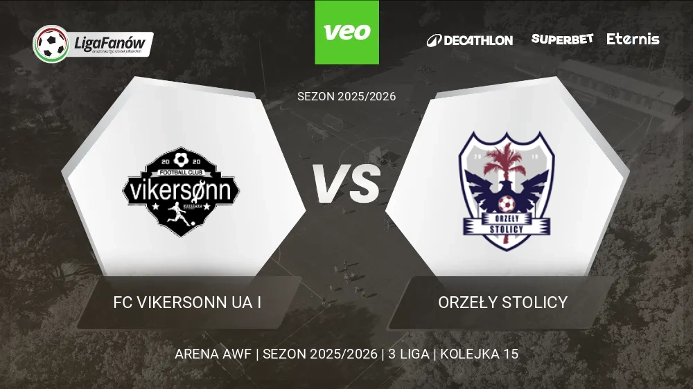 FC Vikersonn UA I - Orzeły Stolicy (Wiosna 2026) 
