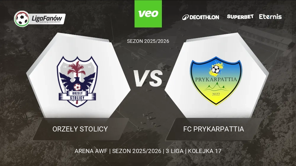 Orzeły Stolicy - FC Prykarpattia (Wiosna 2026) 