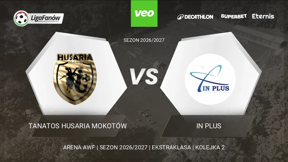 Tanatos Husaria Mokotów - IN Plus (Jesień 2026) 