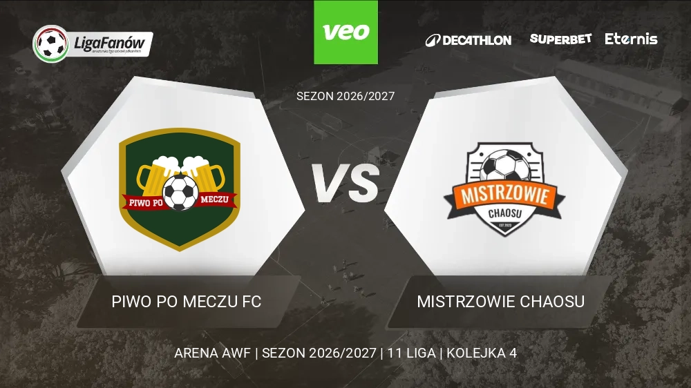 Piwo Po Meczu FC - Mistrzowie Chaosu (Jesień 2026) 
