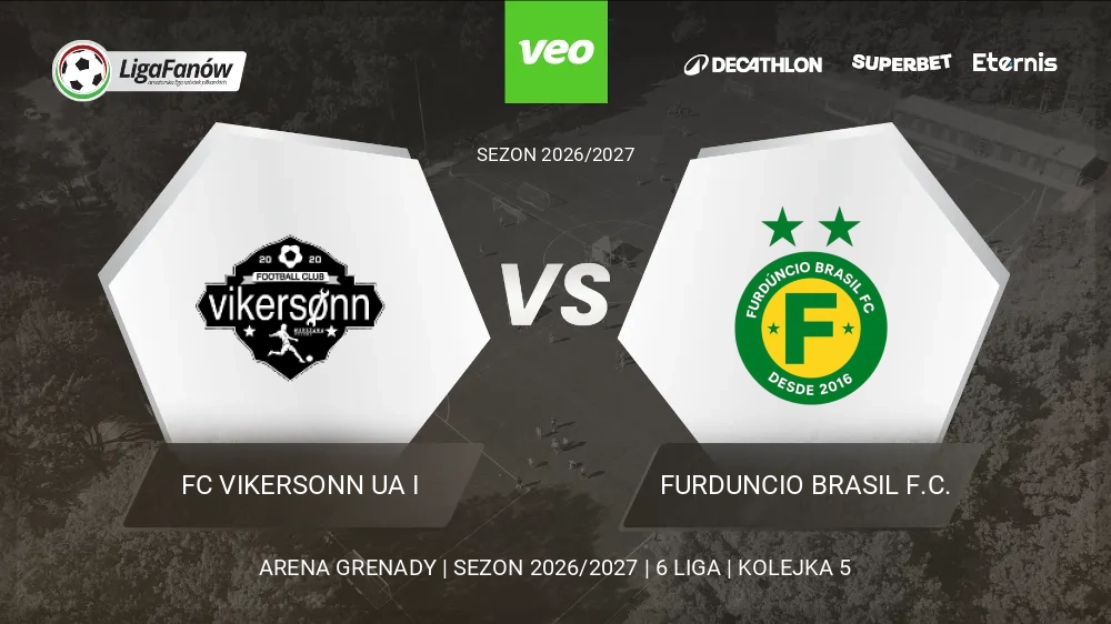 FC Vikersonn UA I - FURDUNCIO Brasil F.C. (Jesień 2026) 