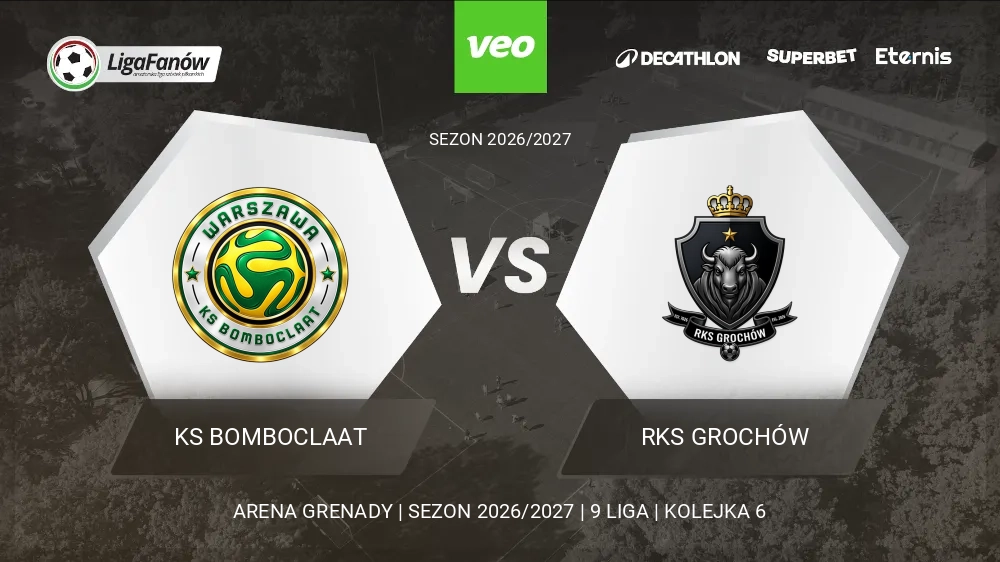 KS Bomboclaat - RKS Grochów (Jesień 2026) 